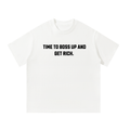 UNISEX TIME 2 BOSS UP AND GET RICH TODAY OVERSIZED T-SHIRT